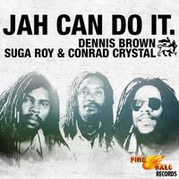 Suga Roy & Conrad Crystal - Jah Can Do it feat. (Dennis Brown)