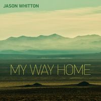 Jason Whitton - My Way Home