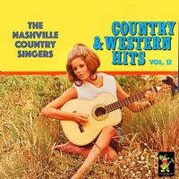 The Nashville Country Singers - Country and Western Hits, Vol. XII