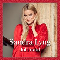 Sandra Lyng - Jul i nord