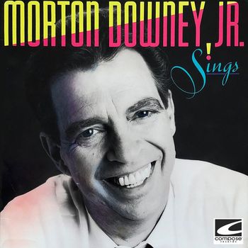Morton Downey Jr. - Morton Downey Jr. Sings