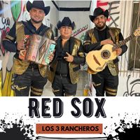 Los 3 Rancheros - Red Sox