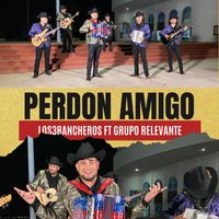 Los 3 Rancheros - Perdón amigo