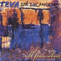 TEVA - Call from Above (20th Year Anniversary)