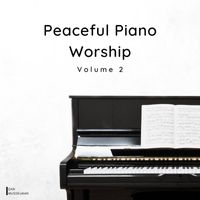Dan Musselman - Peaceful Piano Worship, Volume 2