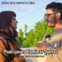 Colo - Podríamos Caminar Juntos (Original Soundtrack)