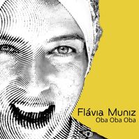 Flávia Muniz - Oba Oba Oba