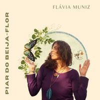 Flávia Muniz - Piar do Beija-Flor