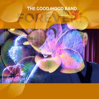 The Good Mood Band - Love me 4 ever
