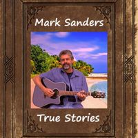Mark Sanders - True Stories