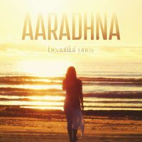 Aaradhna - Beautiful Ones