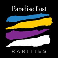 Paradise Lost - Rarities