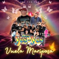 Los Yes Yes - Vuela Mariposa