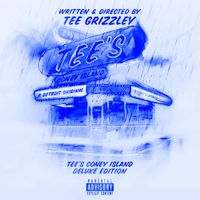 Tee Grizzley - Tee’s Coney Island (Deluxe) (Explicit)