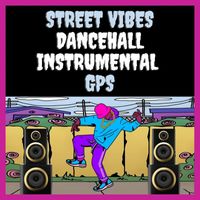 GPS - Street Vibes Dancehall Instrumental