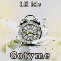 Lil Ric - GoTyme (Explicit)
