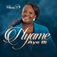 Wilma - Nyame Aye Bi