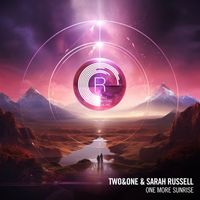 Two&One & Sarah Russell - One More Sunrise