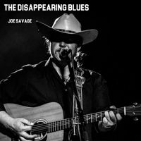 Joe Savage - The Disappearing Blues (Explicit)