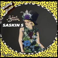 Saskin S - Sweet Dreams