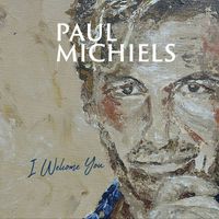 Paul Michiels - I Welcome You