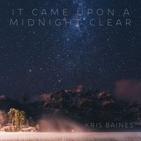 Kris Baines - It Came Upon A Midnight Clear