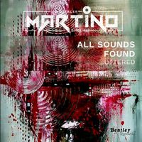 Martino - All Found Sounds Uttered