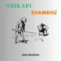 Sam Sharma - Shikari Shambhu