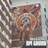 Morlockk Dilemma - Am Grund (Explicit)
