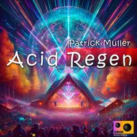 Patrick Müller - Acid Regen
