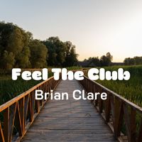 Brian Clare - Feel the Club