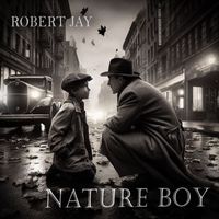 Robert Jay - Nature Boy