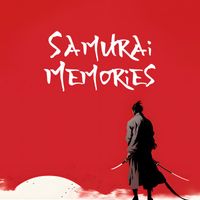 Japanese Zen Shakuhachi, Asian Flute Music Oasis and Asian Music Sanctuary - Samurai Memories (Whispers of Koto & Jinghu, Japanese Dreamscapes)