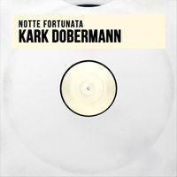 Kark Dobermann - Notte fortunata