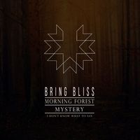 Bring Bliss - Morning Forest