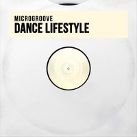 Microgroove - Dance Lifestyle