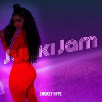 Smokey Hype - Jukki Jam (Explicit)