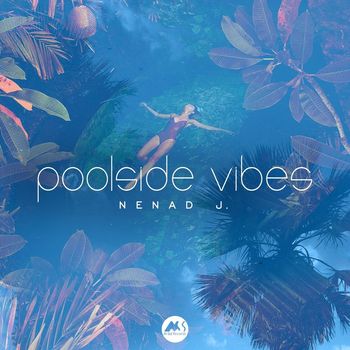 Nenad J. - Poolside Vibes
