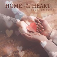 Solomon Burke - Home in your Heart