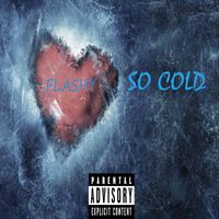 Flashy - So Cold (Explicit)