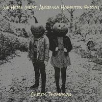 Curtis Thompson (feat. Angelina Hamilton burly) - We Here (Explicit)