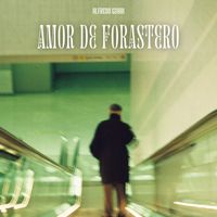 Alfredo Gobbi - Amor de Forastero - Alfredo Gobbi