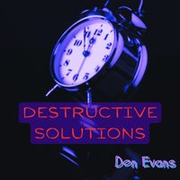 Don Evans - Destructive Solutions