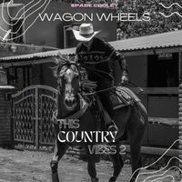 Spade Cooley - Wagon Wheels - Spade Cooley (This Country Vibes 2)