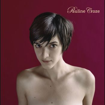 Pauline Croze - Pauline Croze