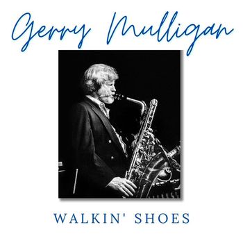 Gerry Mulligan - Walkin' Shoes
