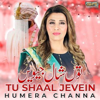 Humera Channa - Tu Shaal Jevein - Single