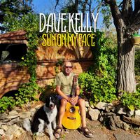 Dave Kelly - Sun On My Face