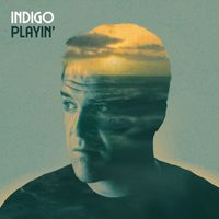 Indigo - Playin'