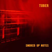 Tuber - Smoked up Notes (Single)